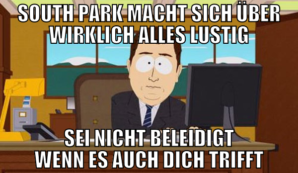 South Park macht sich über wirklich alles lustig s