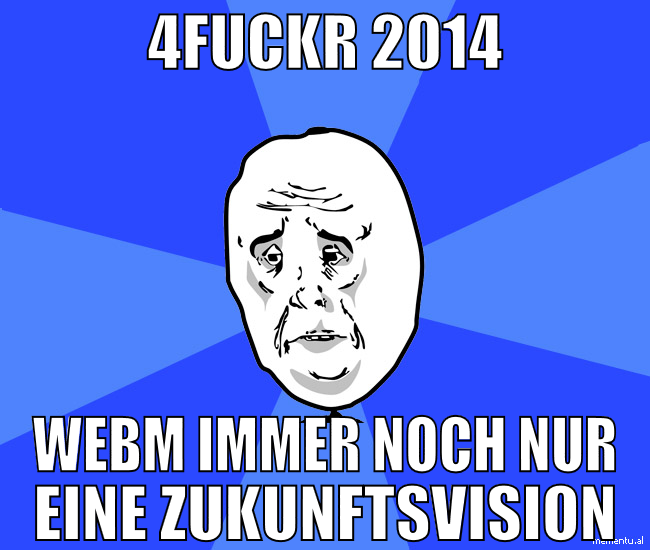 4fuckr 2014 webm immer noch nur eine zukunftsvisio