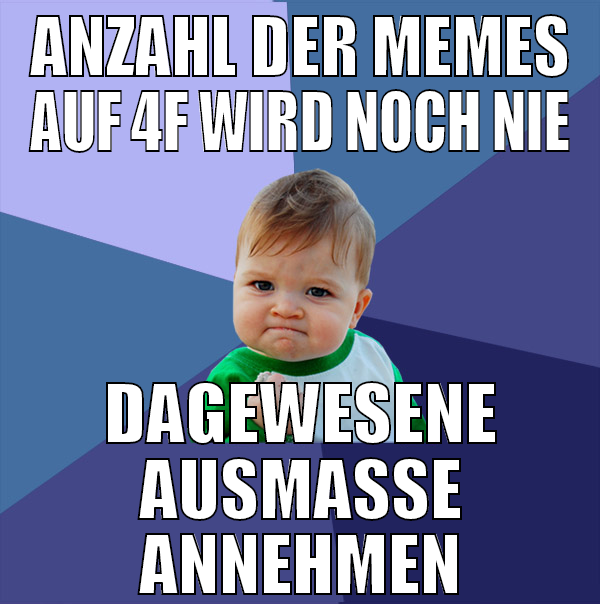 Anzahl der Memes auf 4F wird noch nie dagewesene A