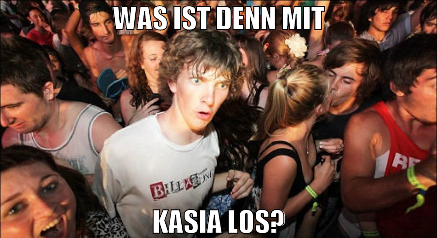was ist denn mit kasia los?
