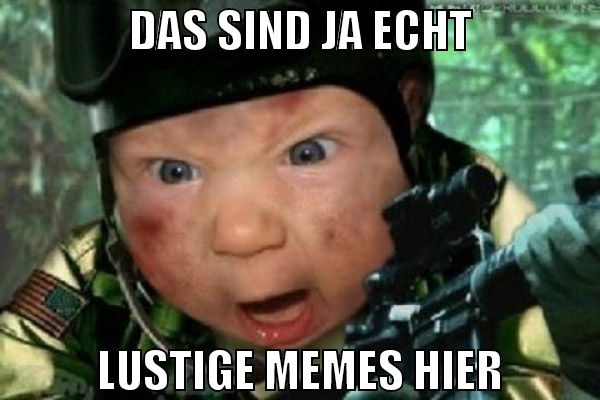 das sind ja echt lustige memes hier