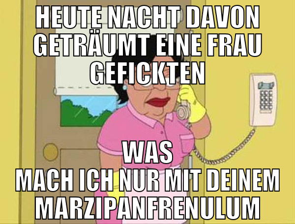 heute nacht davon geträumt eine frau gefickten was