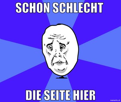 schon schlecht  die seite hier