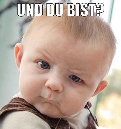 und du bist?