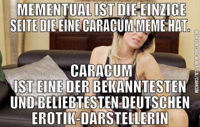 Mementual ist die einzige Seite die eine CaraCum
