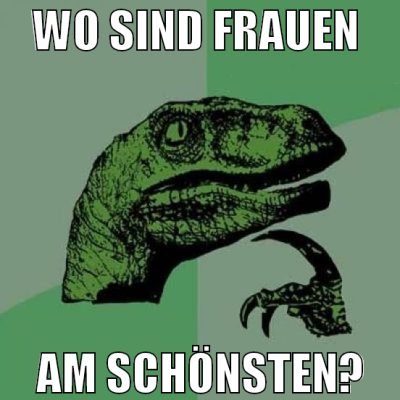 Wo sind Frauen  am schönsten?