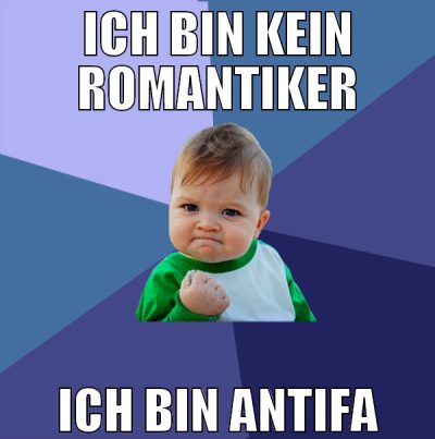 ich bin kein romantiker ich bin antifa