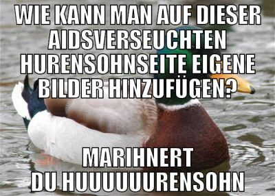 wie kann man auf dieser aidsverseuchten hurensohns
