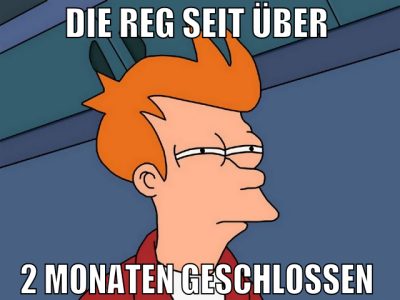 die reg seit über  2 monaten geschlossen