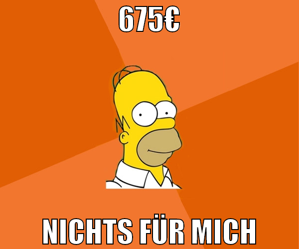 675€ nichts für mich