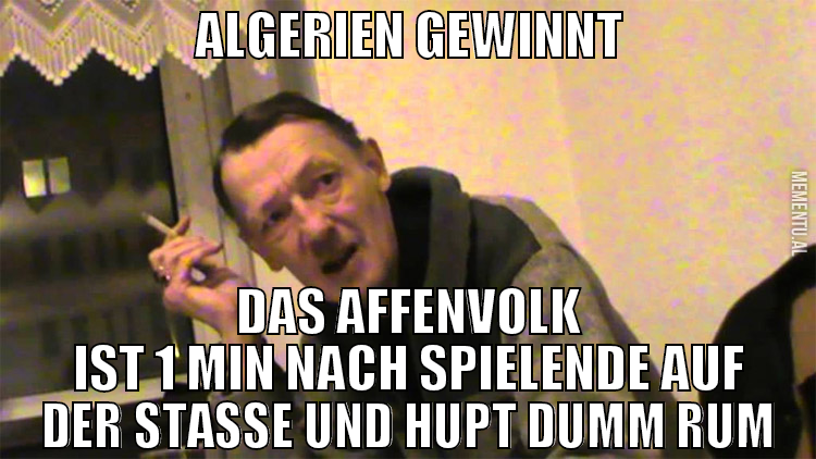 algerien gewinnt das affenvolk ist 1 min nach spie