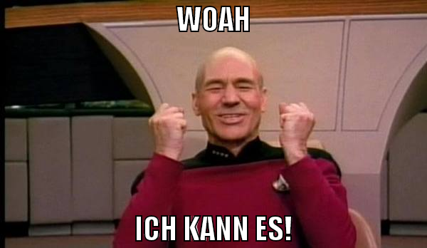 WOAH ich kann es!
