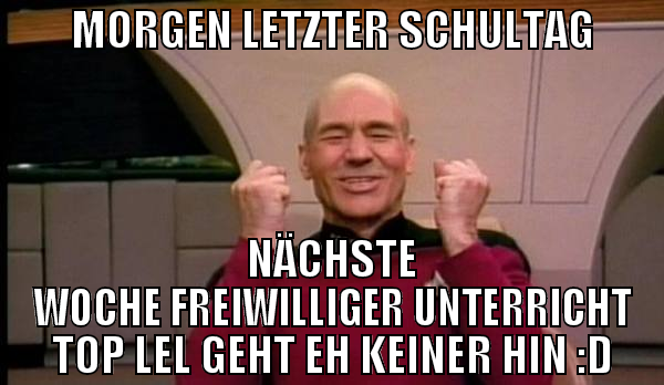 morgen letzter schultag nächste woche freiwilliger