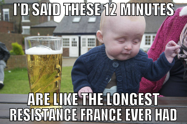 i'D said these 12 minutes are like the longest res
