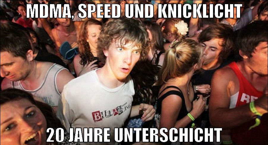 MDMA, Speed und Knicklicht 20 Jahre Unterschicht
