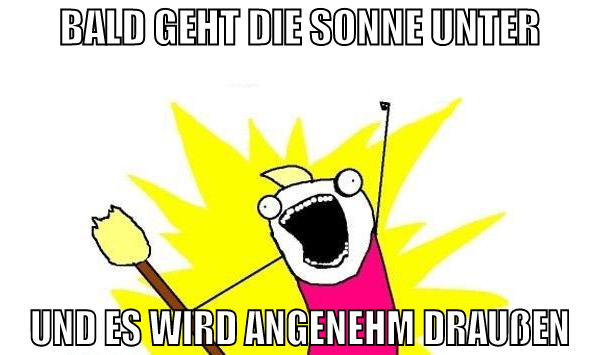 bald geht die sonne unter und es wird angenehm dra