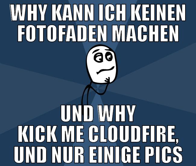 why kann ich keinen fotofaden machen und why kick