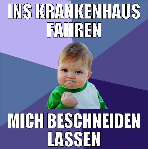 ins krankenhaus fahren mich beschneiden lassen