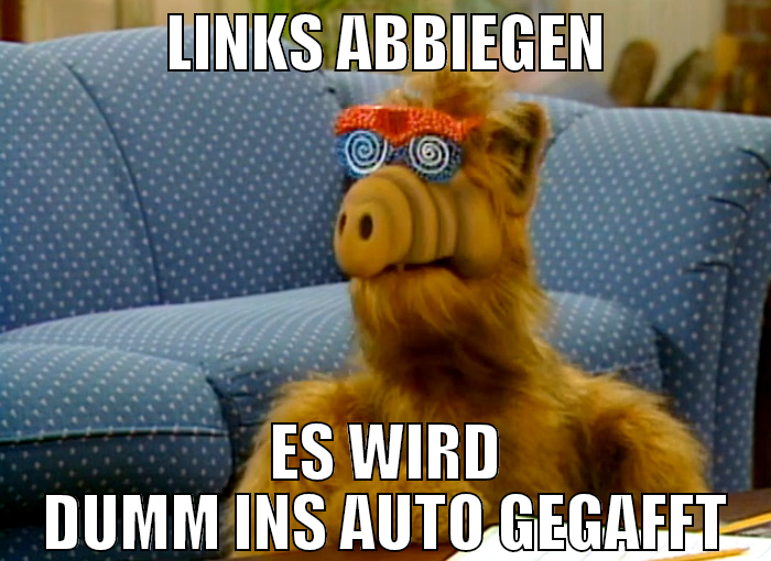 links abbiegen es wird dumm ins auto gegafft