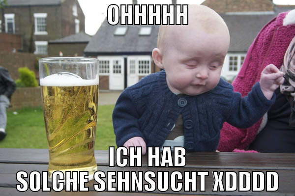 OHHHHH ICH HAB SOLCHE SEHNSUCHT XDDDD