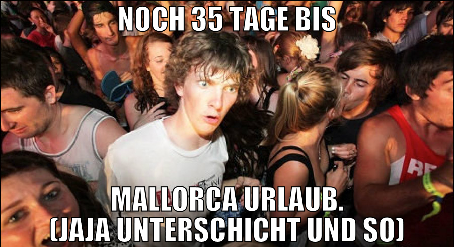 noch 35 tage bis mallorca urlaub. (jaja unterschic