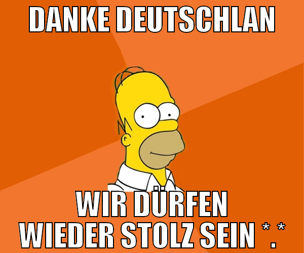 danke deutschlan wir dürfen wieder stolz sein *.*