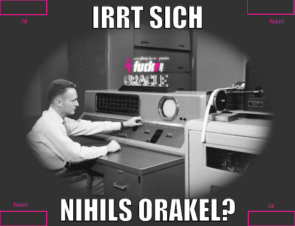 irrt sich nihils orakel?