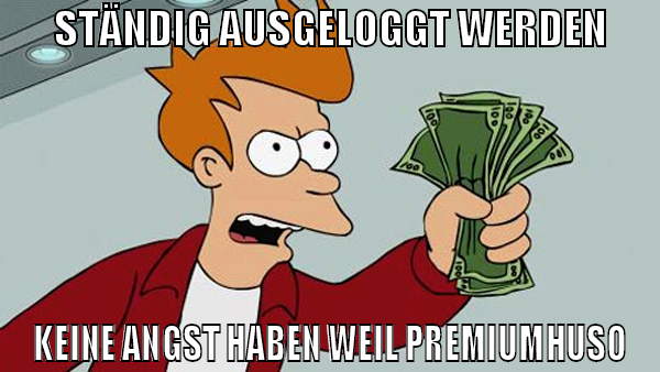 STÄNDIG AUSGELOGGT WERDEN KEINE ANGST HABEN WEIL P