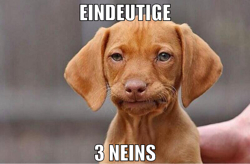 eindeutige 3 NEINS