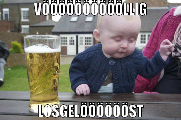 VÖÖÖÖÖÖÖÖÖÖLLIG LOSGELÖÖÖÖÖÖST
