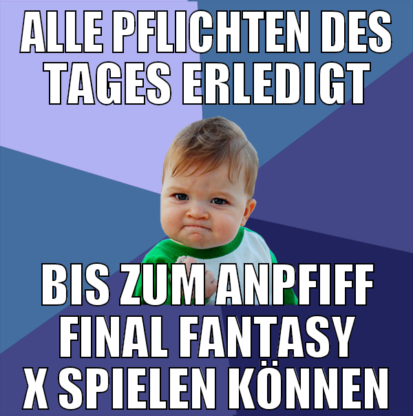 alle pflichten des tages erledigt bis zum anpfiff