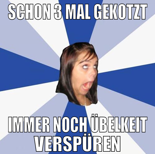 schon 3 mal gekotzt immer noch übelkeit verspüren