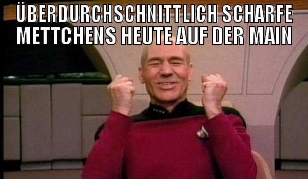 überdurchschnittlich scharfe mettchens heute auf d