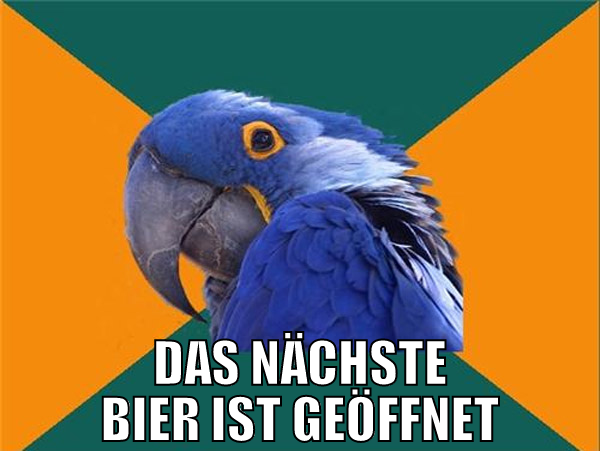 das nächste bier ist geöffnet