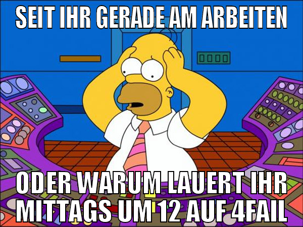 seit ihr gerade am arbeiten oder warum lauert ihr