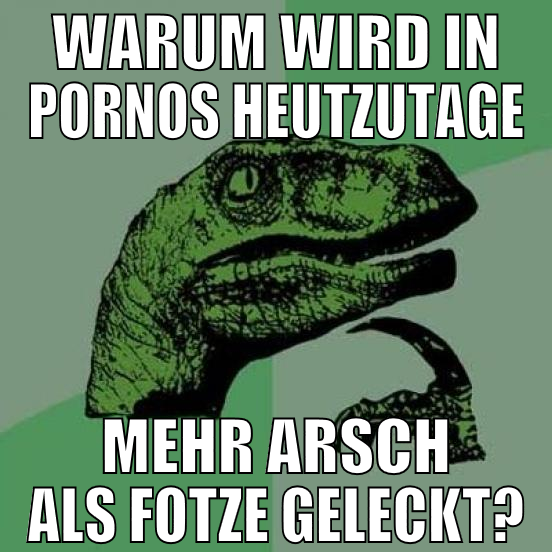 Warum wird in pornos heutzutage mehr arsch als fot