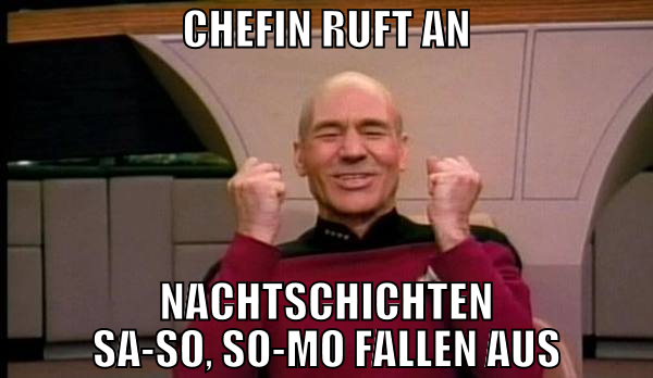Chefin ruft an Nachtschichten Sa-So, So-Mo fallen