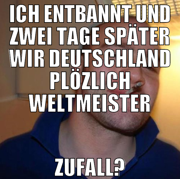 ich entbannt und zwei tage später wir deutschland