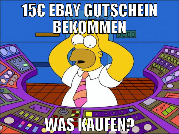 15€ Ebay gutschein bekommen was kaufen?