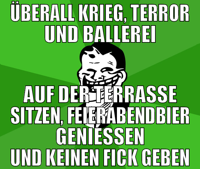 überall krieg, terror und ballerei auf der terrass