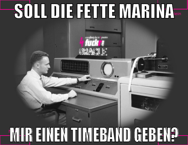 soll die fette marina mir einen timeband geben?
