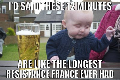 i'D said these 12 minutes are like the longest res