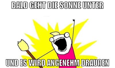 bald geht die sonne unter und es wird angenehm dra
