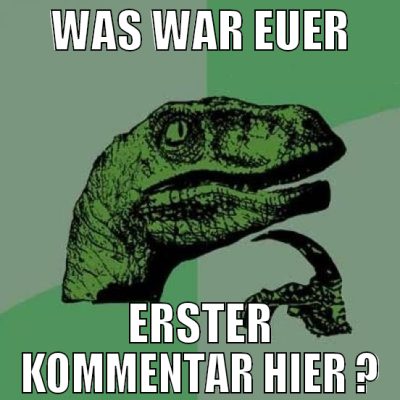 was war euer erster kommentar hier ?