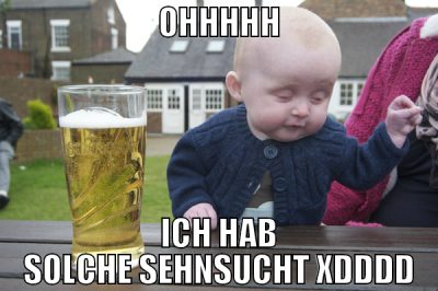 OHHHHH ICH HAB SOLCHE SEHNSUCHT XDDDD