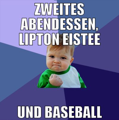Zweites abendessen, lipton eistee und baseball