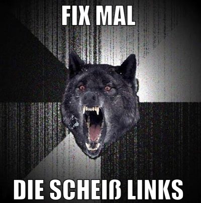 fix mal  die scheiß links