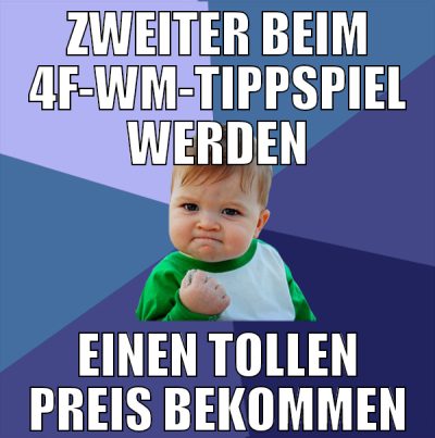 ZWEITER BEIM 4F-WM-TIPPSPIEL WERDEN EINEN TOLLEN P