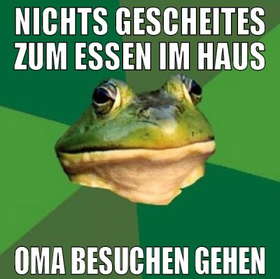 nichts gescheites zum essen im haus oma besuchen g