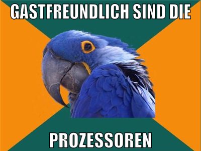Gastfreundlich sind die Prozessoren
